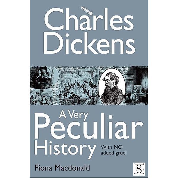 Charles Dickens, A Very Peculiar History / A Very Peculiar History, Fiona Macdonald