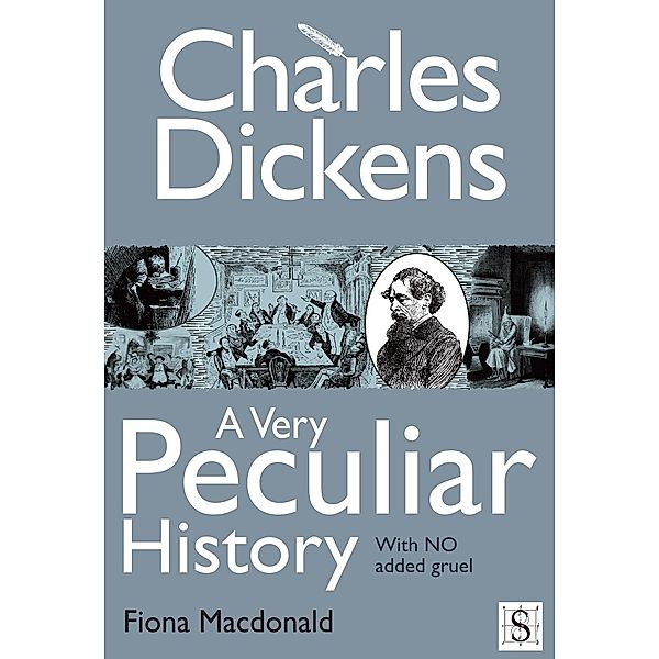 Charles Dickens, A Very Peculiar History / A Very Peculiar History, Fiona Macdonald