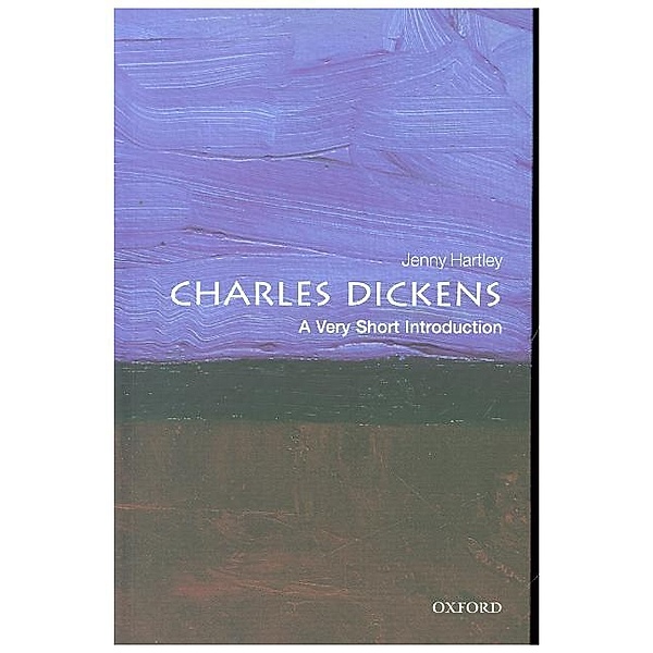 Charles Dickens: A Very Short Introduction, Jenny Hartley