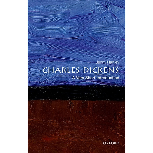 Charles Dickens: A Very Short Introduction / Very Short Introductions, Jenny Hartley