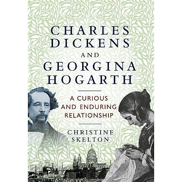 Charles Dickens and Georgina Hogarth, Christine Skelton