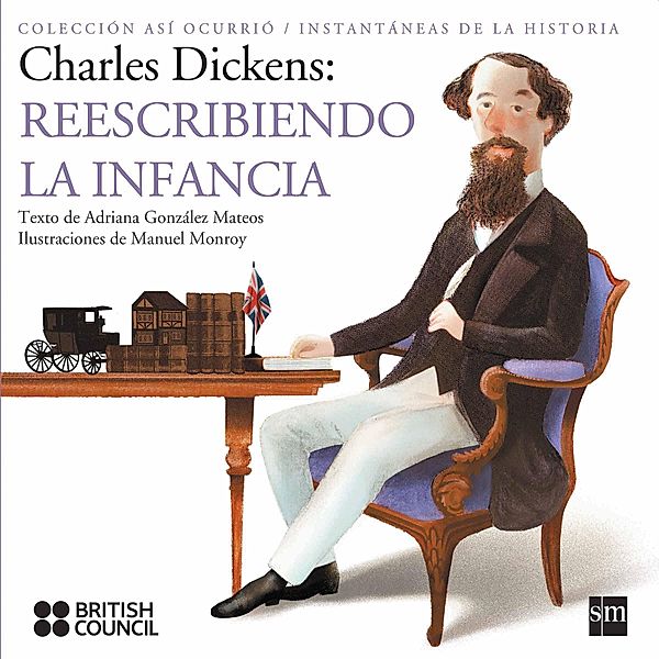 Charles Dickens / Así Ocurrió, Adriana González Mateos