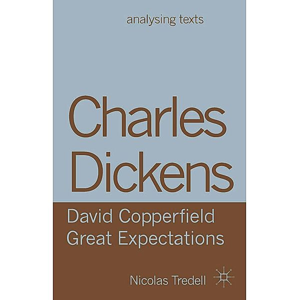 Charles Dickens: David Copperfield/ Great Expectations, Nicolas Tredell