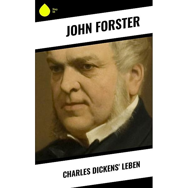 Charles Dickens' Leben, John Forster