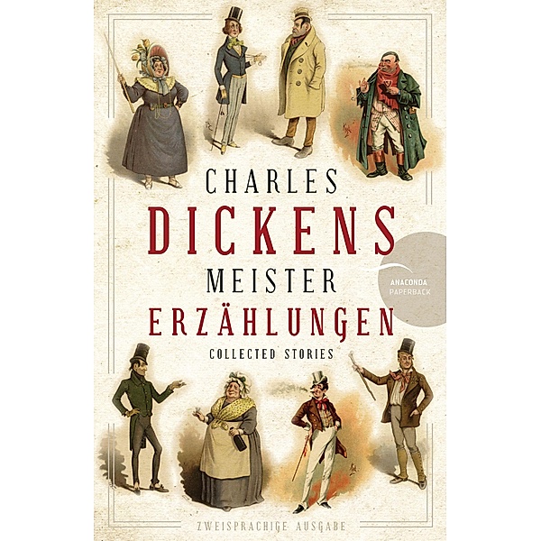 Charles Dickens - Meistererzählungen (Neuübersetzung), Charles Dickens