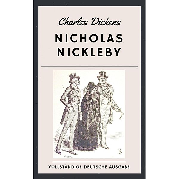 Charles Dickens - Nicholas Nickleby, Charles Dickens