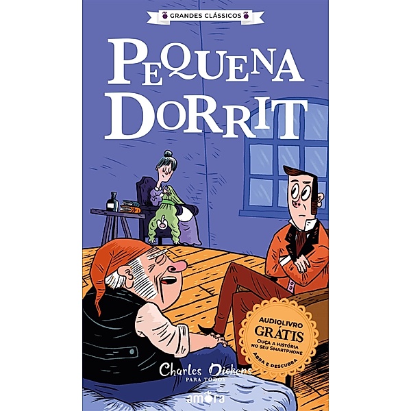 Charles Dickens - Pequena Dorrit / Grandes Clássicos - Charles Dickens Bd.7, Charles Dickens