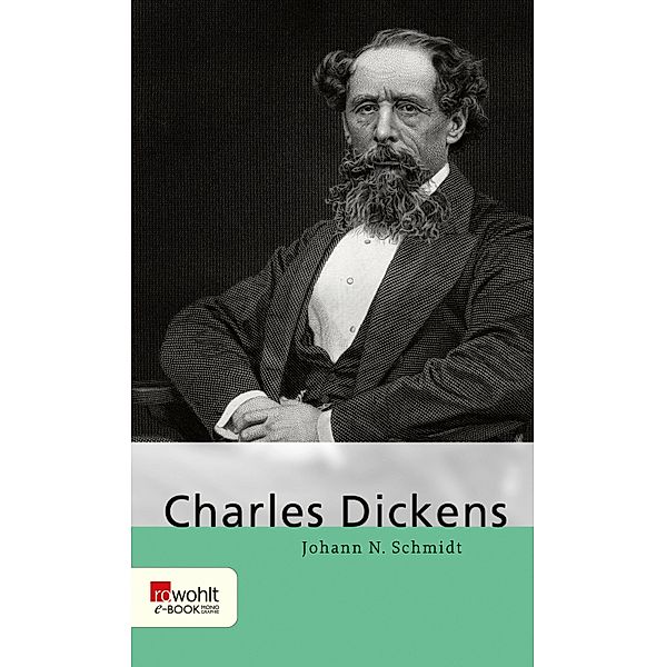 Charles Dickens / Rowohlt Monographie, Johann N. Schmidt