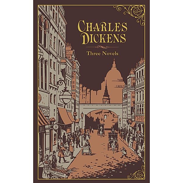 Charles Dickens: Three Novels (Barnes & Noble Collectible Editions) / Barnes & Noble Collectible Editions, Charles Dickens