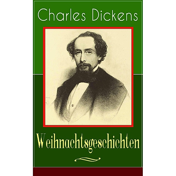 Charles Dickens: Weihnachtsgeschichten, Charles Dickens