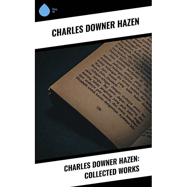 Charles Downer Hazen: Collected Works, Charles Downer Hazen