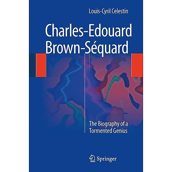 Charles-Edouard Brown-Séquard, Louis-Cyril Celestin