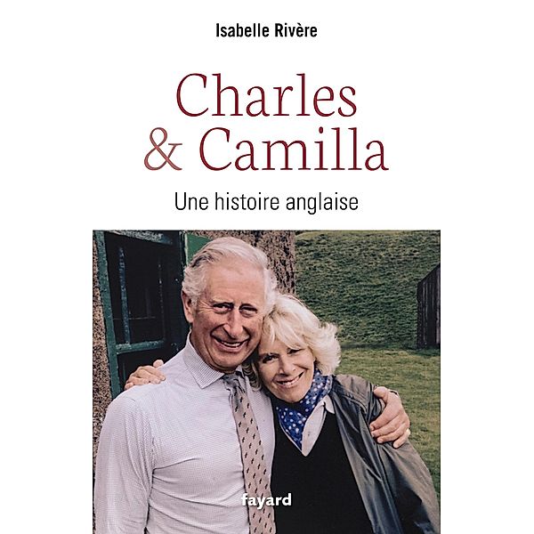 Charles et Camilla / Documents, Isabelle Rivère