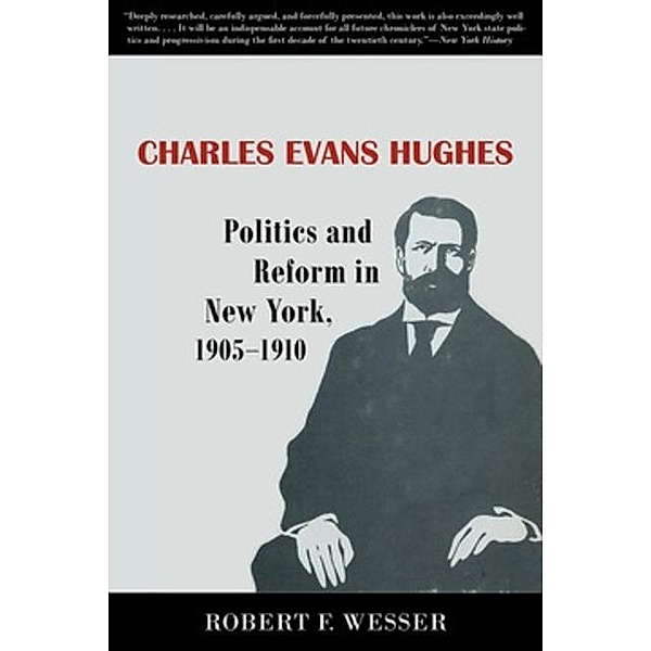 Charles Evans Hughes, Robert F. Wesser