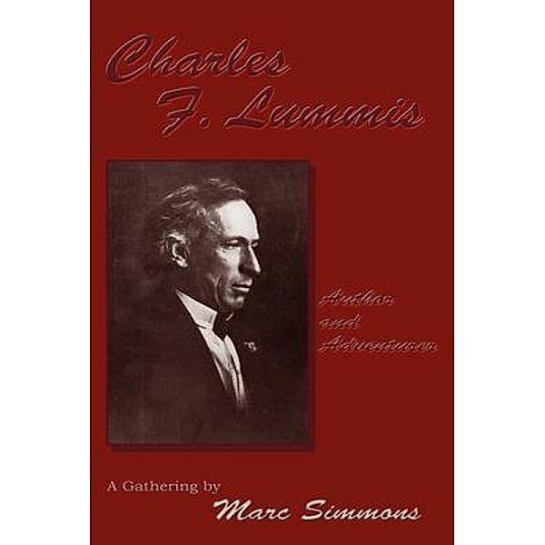 Charles F. Lummis (Softcover), Marc Simmons
