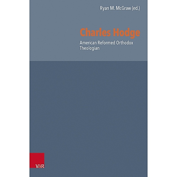 Charles Hodge / Reformed Historical Theology