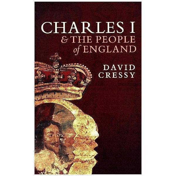 Charles I and the People of England, David Cressy