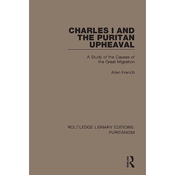 Charles I and the Puritan Upheaval, Allen French