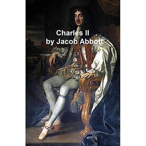 Charles II, Jacob Abbott