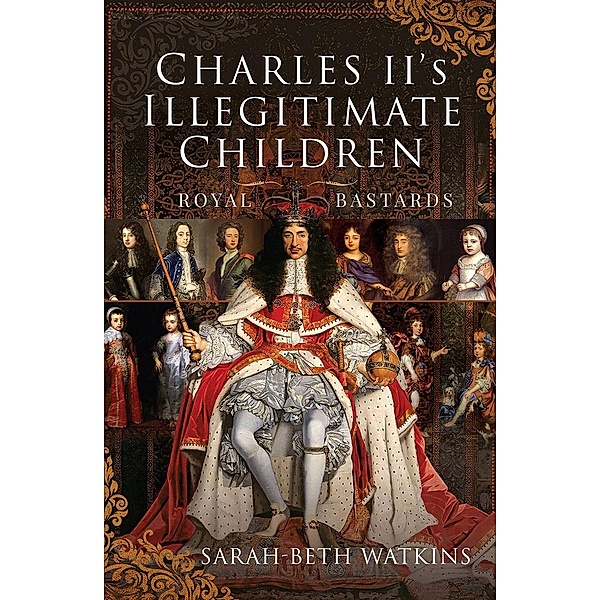 Charles II's Illegitimate Children, Watkins Sarah-Beth Watkins