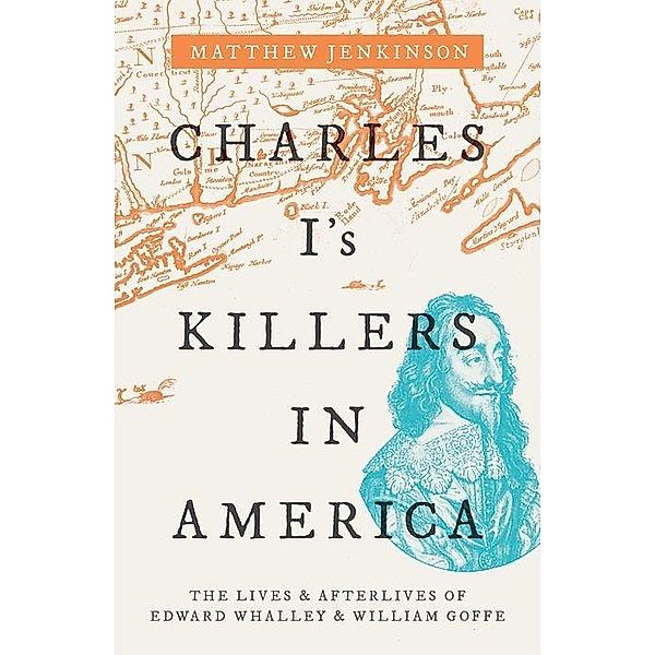 Charles I's Killers in America, Matthew Jenkinson