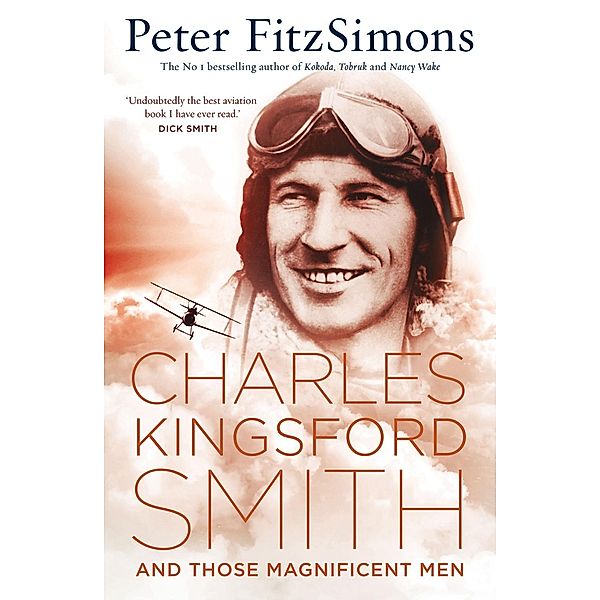 Charles Kingsford Smith and Those Magnificent Men, Peter FitzSimons