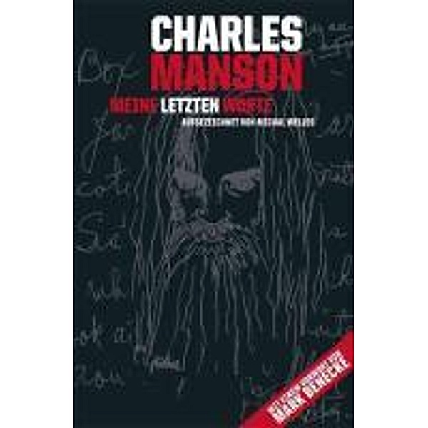 Charles Manson - Meine letzten Worte, Michal Welles