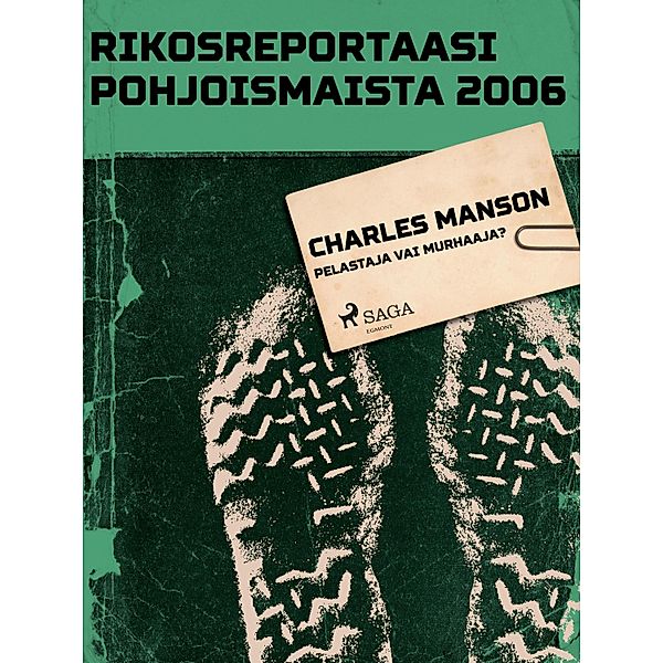 Charles Manson - pelastaja vai murhaaja? / Pohjolan poliisi kertoo, Eri Tekijöitä