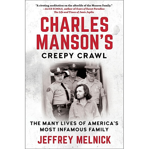 Charles Manson's Creepy Crawl, Jeffrey Melnick