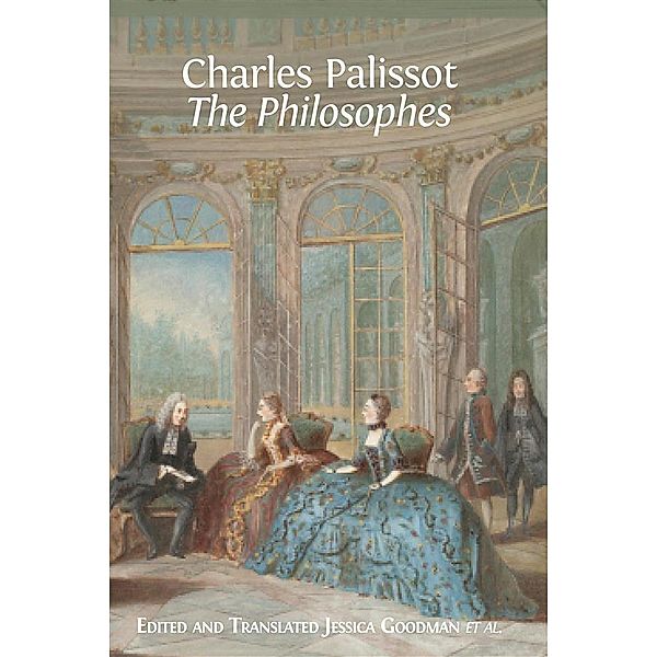 Charles Palissot The Philosophes, Jessica Goodman, Olivier Ferret, Charles Palissot