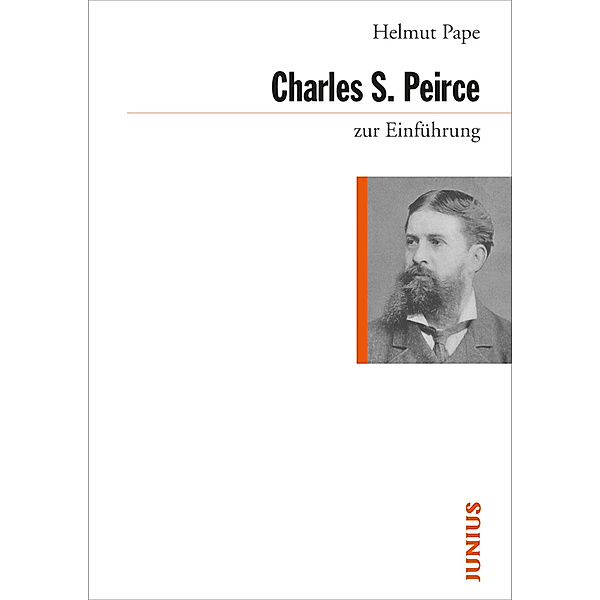 Charles Sanders Peirce zur Einführung, Helmut Pape