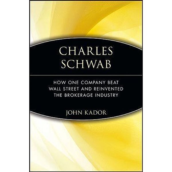 Charles Schwab, John Kador