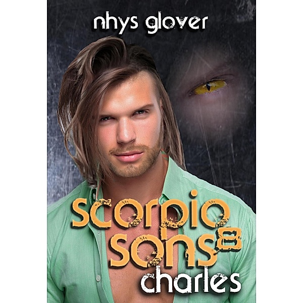 Charles (Scorpio Sons, #8) / Scorpio Sons, Nhys Glover