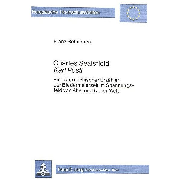Charles Sealsfield / Karl Postl, Franz Schüppen