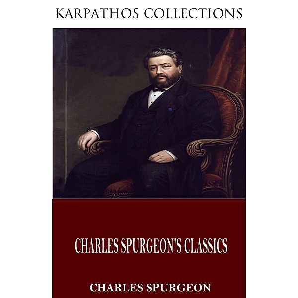 Charles Spurgeon's Classics, Charles Spurgeon