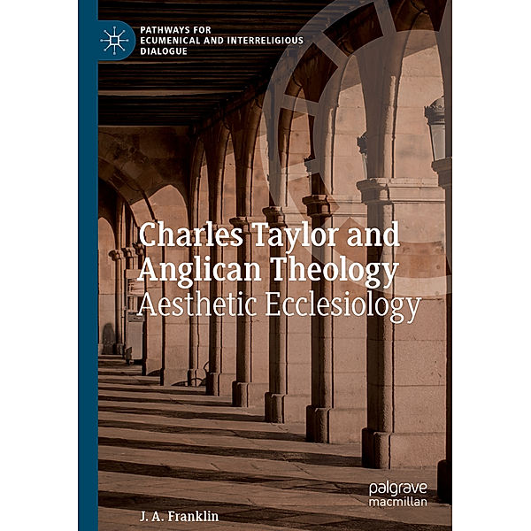 Charles Taylor and Anglican Theology, J. A. Franklin