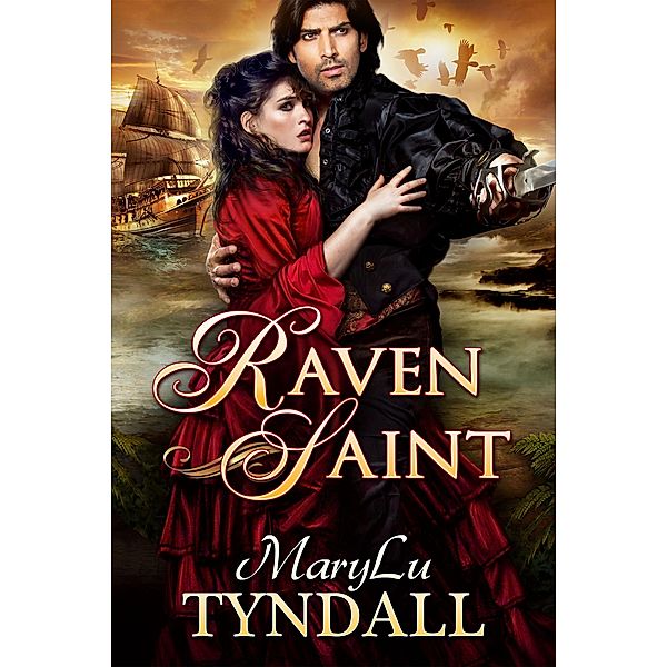 Charles Towne Belles: Raven Saint (Charles Towne Belles, #3), MaryLu Tyndall