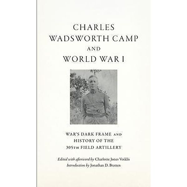 Charles Wadsworth Camp and World War I, Charles Camp