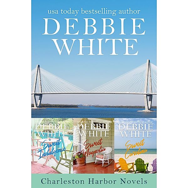 Charleston Harbor Novels 1-3 (A Charleston Harbor Novel) / A Charleston Harbor Novel, Debbie White