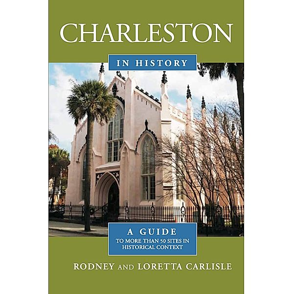 Charleston in History, Rodney Carlisle, Loretta Carlisle
