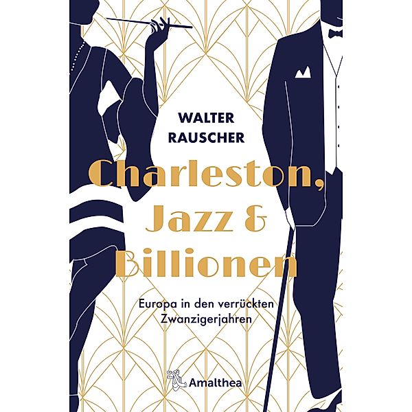 Charleston, Jazz & Billionen, Walter Rauscher