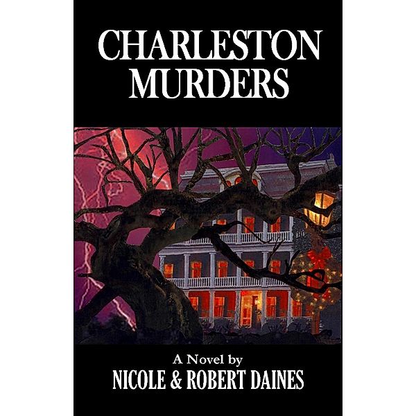 Charleston Murders / Robert Daines, Robert Daines