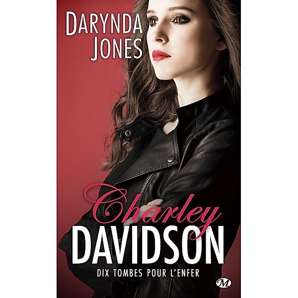 Charley Davidson, T10 : Dix tombes pour l'enfer / Charley Davidson Bd.10, Darynda Jones