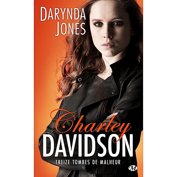 Charley Davidson, T13 : Treize tombes de malheur / Charley Davidson Bd.13, Darynda Jones