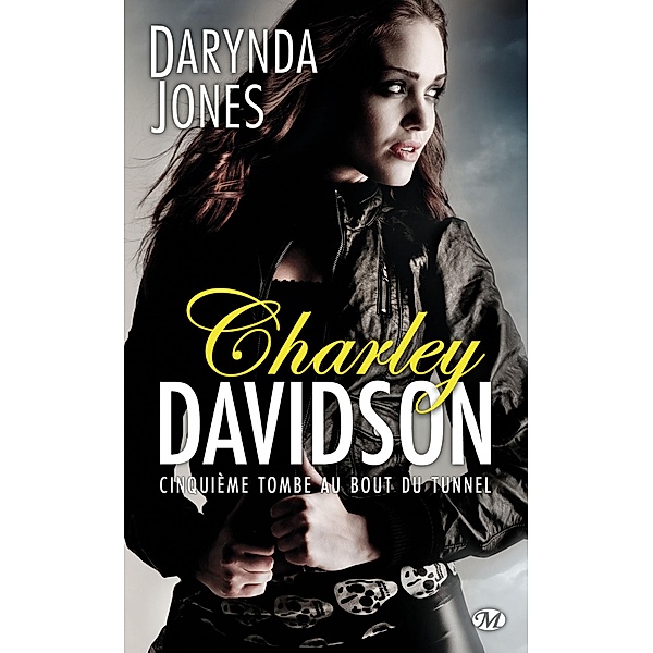 Charley Davidson, T5 : Cinquième tombe au bout du tunnel / Charley Davidson Bd.5, Darynda Jones