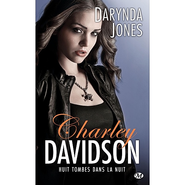 Charley Davidson, T8 : Huit tombes dans la nuit / Charley Davidson Bd.8, Darynda Jones