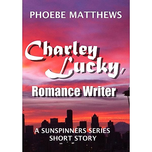 Charley Lucky, Romance Writer, Phoebe Matthews