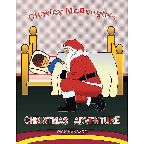 Charley Mcdoogle'S Christmas Adventure, Rick Hansard