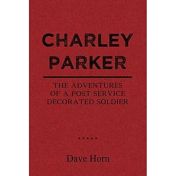 Charley Parker, Dave Horn
