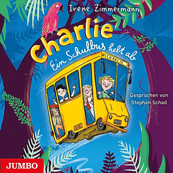 Charlie - 1 - Charlie. Ein Schulbus hebt ab, Irene Zimmermann